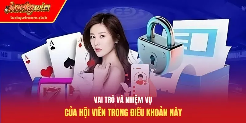 Vai trò và nhiệm vụ của hội viên trong điều khoản này