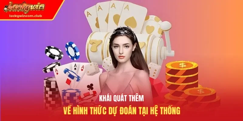 Khái quát thêm về hình thức dự đoán tại hệ thống