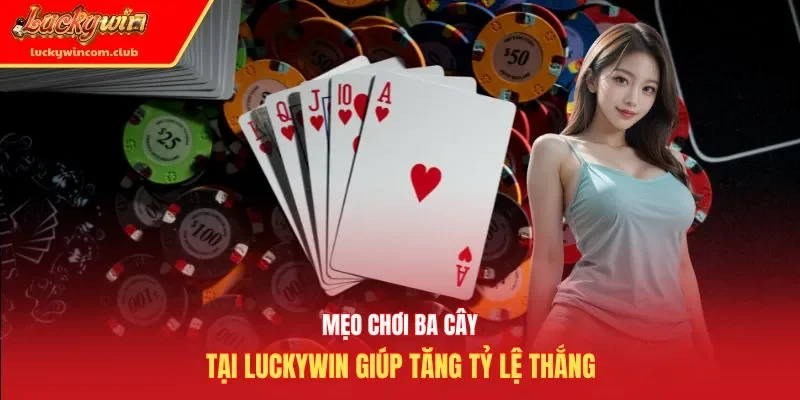 mẹo chơi ba cây
